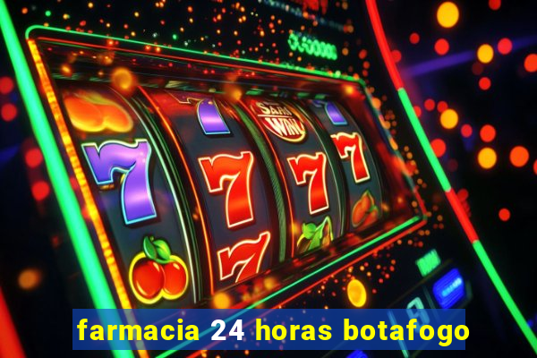 farmacia 24 horas botafogo